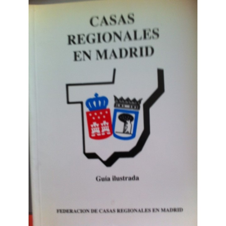 Casas regionales en Madrid. Guía ilustrada